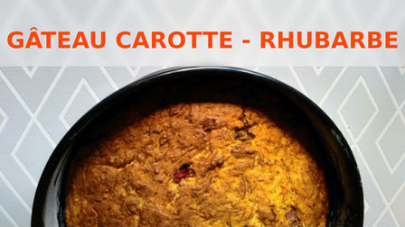 Gâteau printanier, carotte et rhubarbe