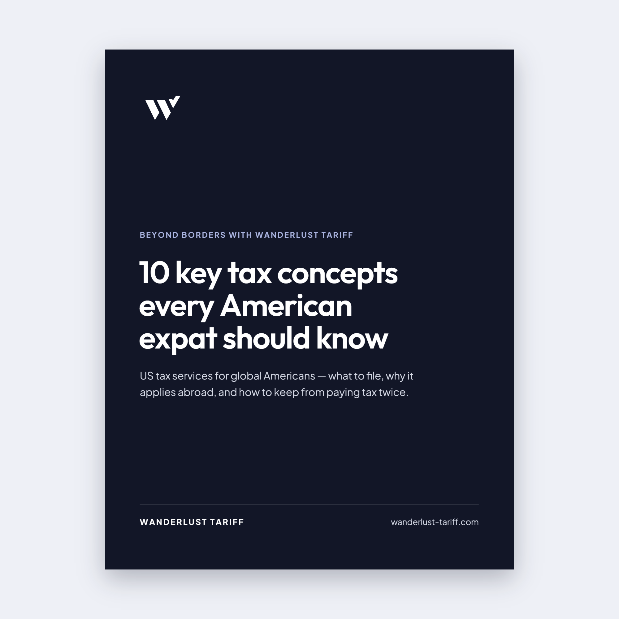 Cover of the Wanderlust Tariff guide: 10 key tax concepts every American expat should know