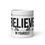 Thumbnail: Coffee Mug | 3 Sizes | Ceramic Glossy White | Believe in Yourself