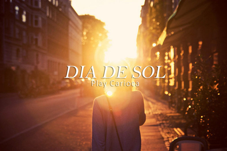 Dia de Sol - #PlayCarioca