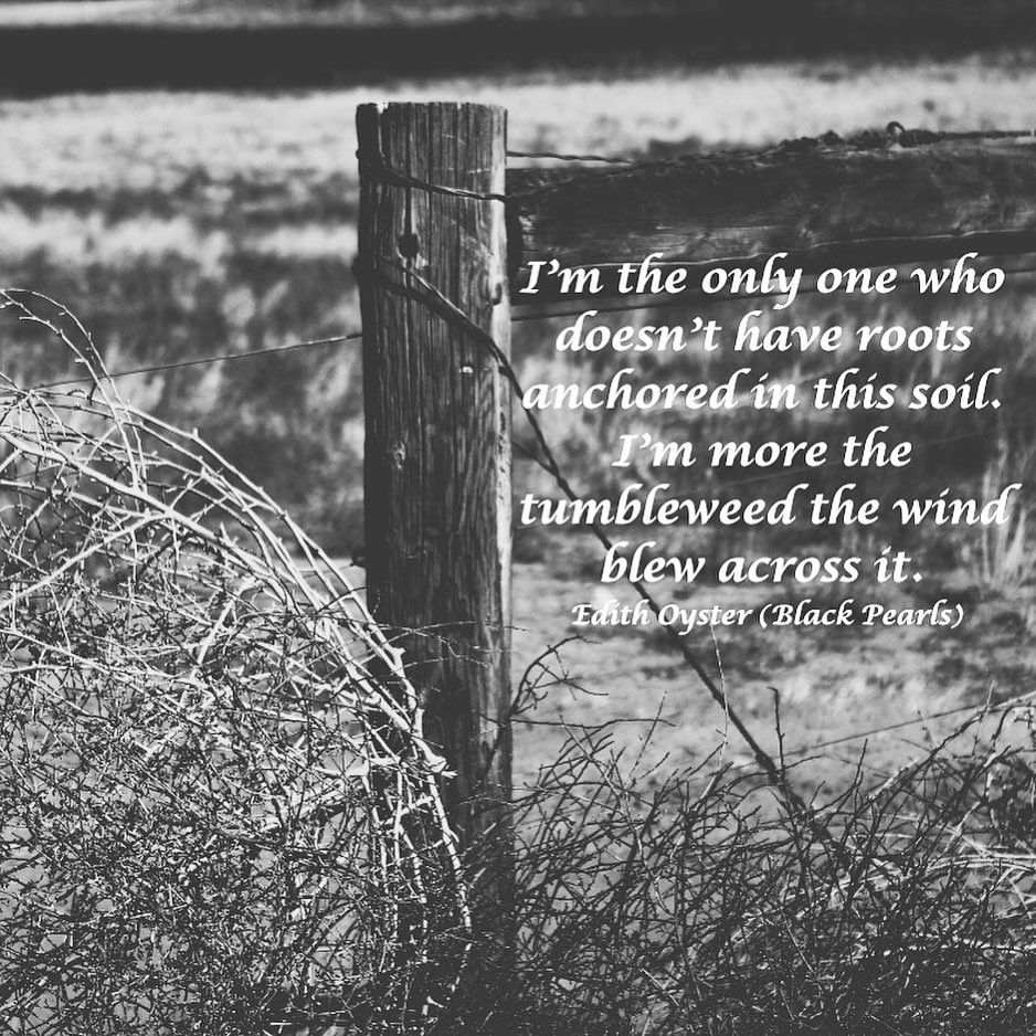 Put down roots. Don't be a tumbleweed