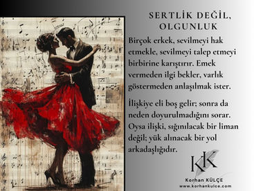 Sertlik Değil Olgunluk