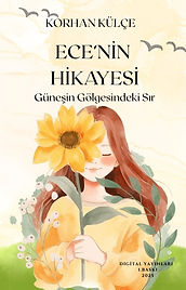 Ece'in Hikayesi, Yazan Korhan KÜLÇE