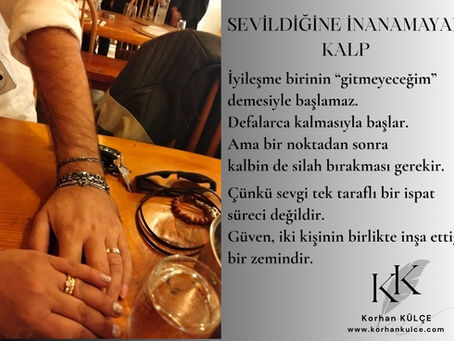 Sevildiğine İnanamayan Kalp