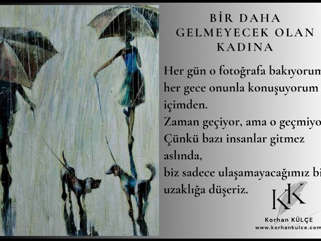 Bir Daha Gelmeyecek Olan Kadına