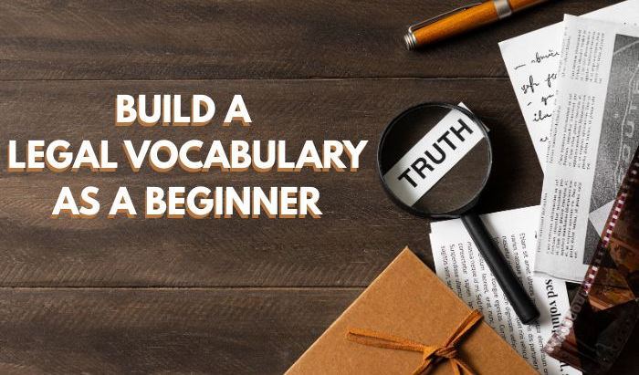 How to Build a Legal Vocabulary as a Beginner