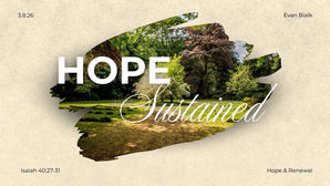 Hope Sustained // Isaiah 40:27-31