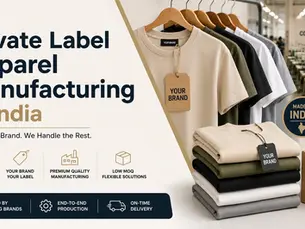 Private Label Apparel Manufacturing in India