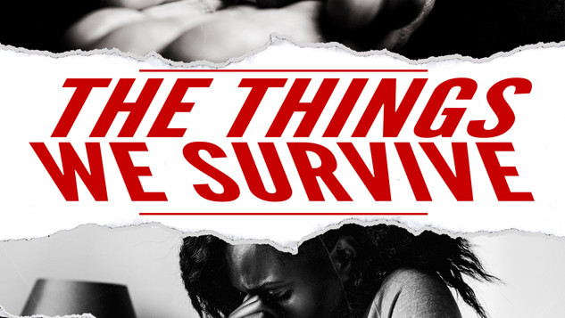 THE THINGS WE SURVIVE (2020)