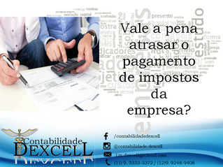 Vale a pena atrasar o pagamento de impostos da empresa?