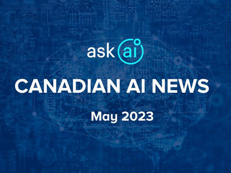Canada Artificial Intelligence News - May 2023