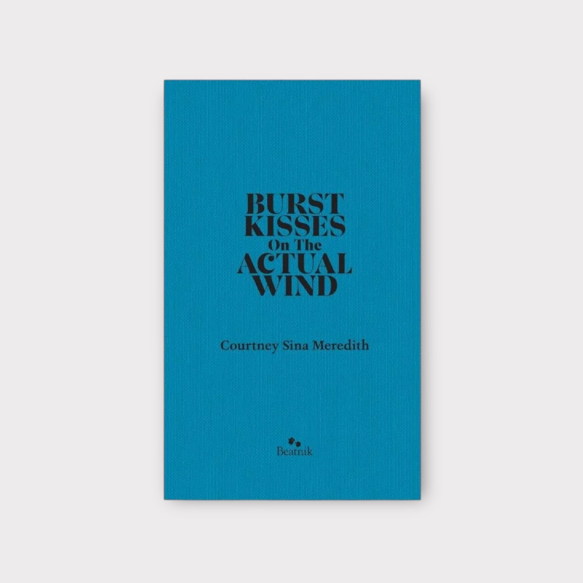 BOOK - Burst Kisses On The Actual Wind