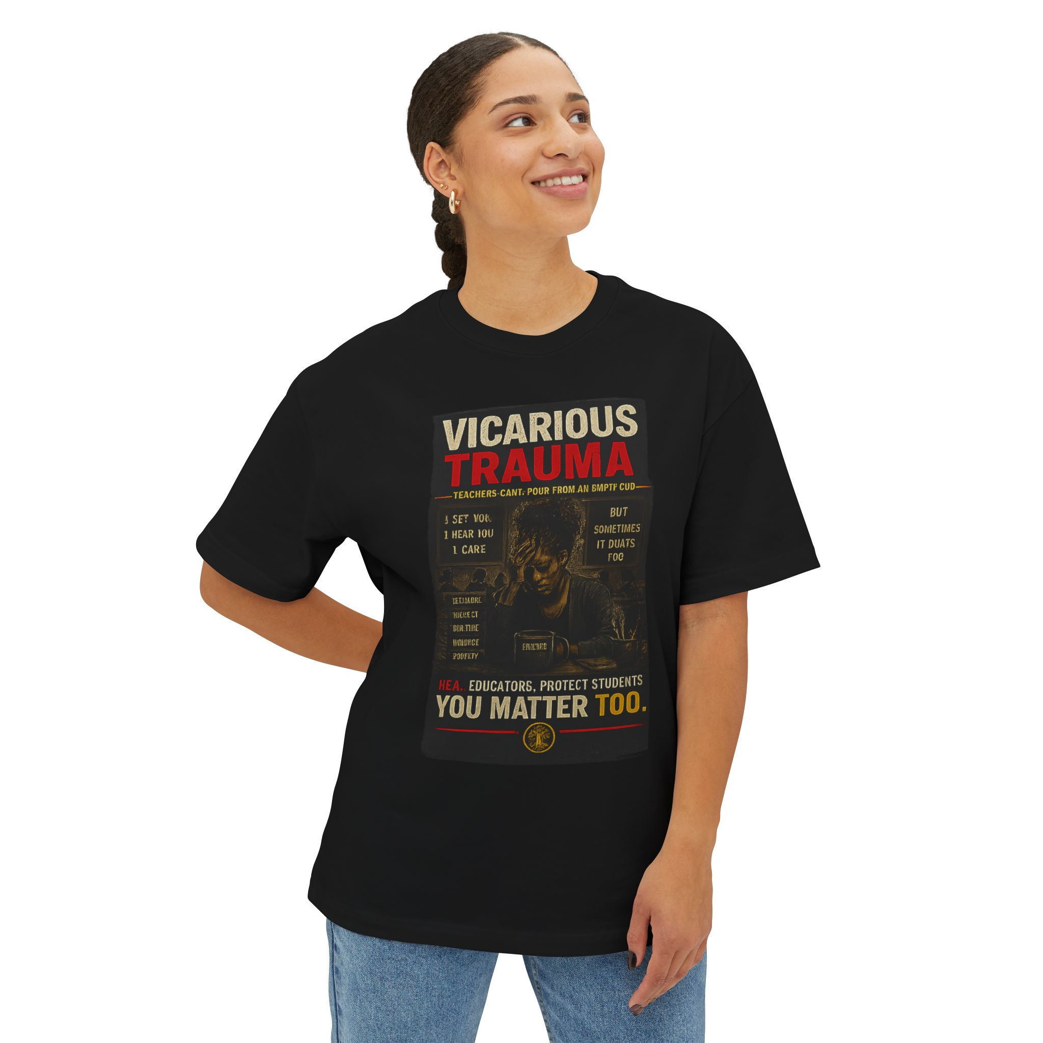 Vicarious Trauma Awareness Tee — "You Matter Too" T-Shirt for Educators