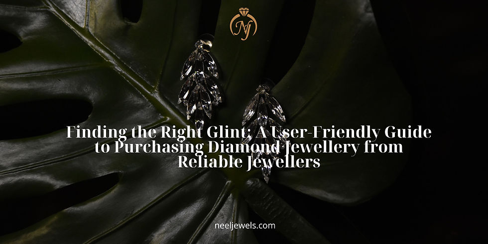 Finding the Right Glint: A User-Friendly Guide to Purchasing Diamond Jewellery from Reliable Jewellers