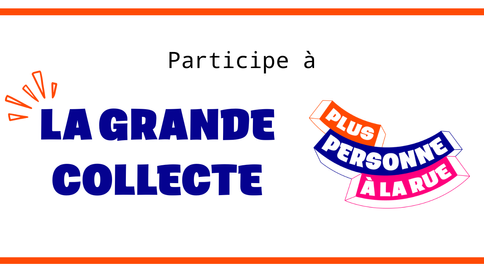 Participe à la Grande Collecte #PlusPersonneALaRue