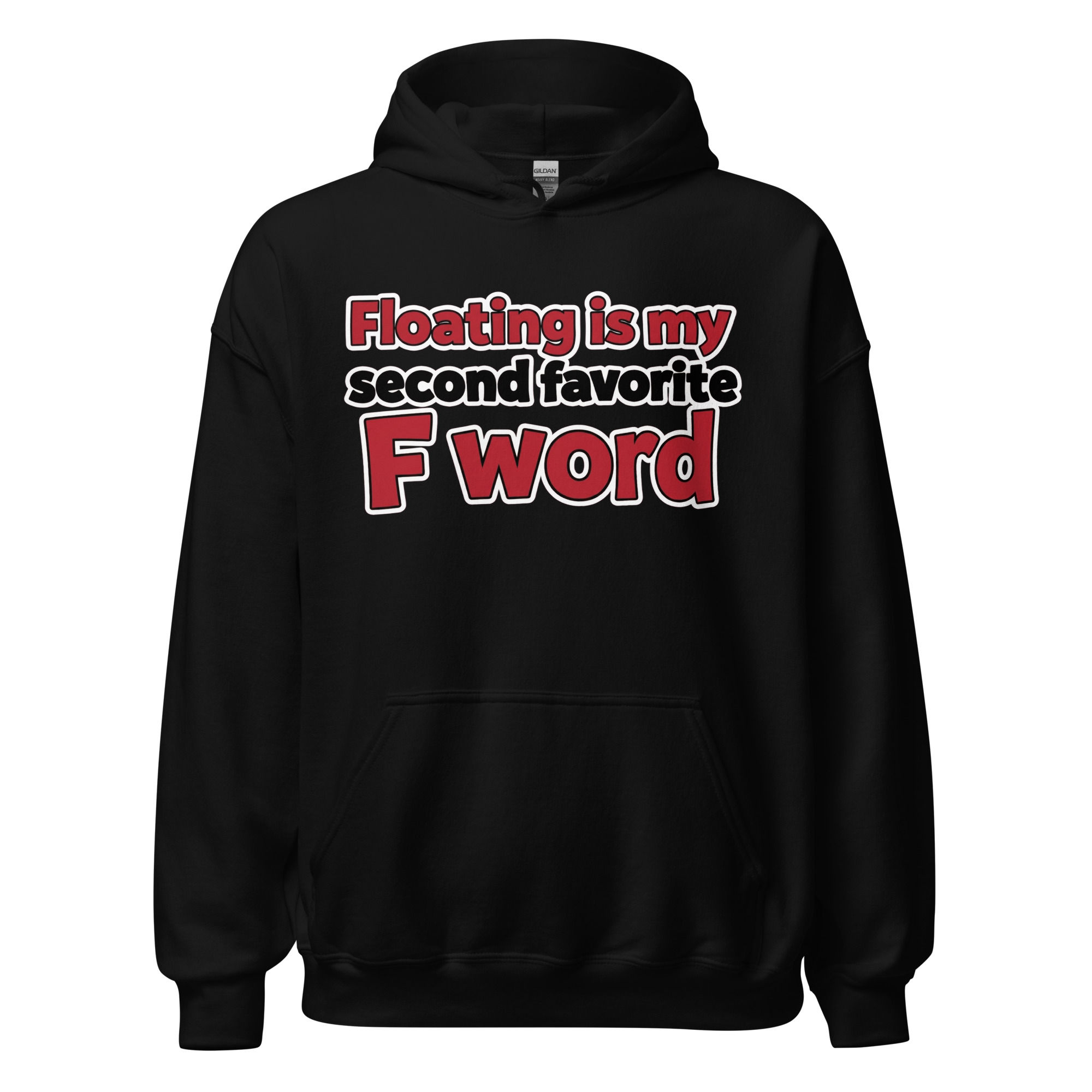 Floating is my second favorite F word Hoodies