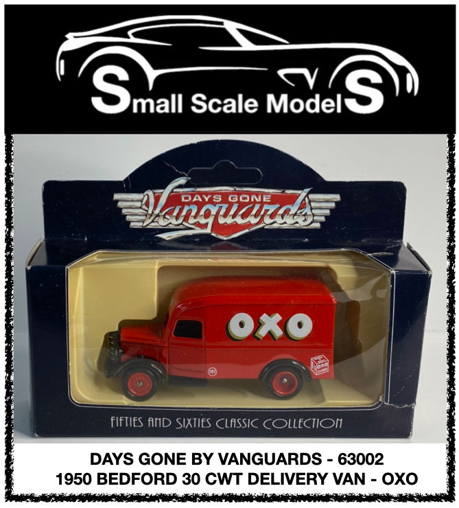 VANGUARD DAYS GONE - 1930 BEDFORD DELIVERY VAN - OXO