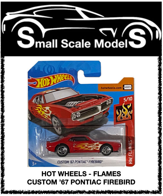 HOT WHEELS - FLAMES - CUSTOM '67 PONTIAC FIREBIRD