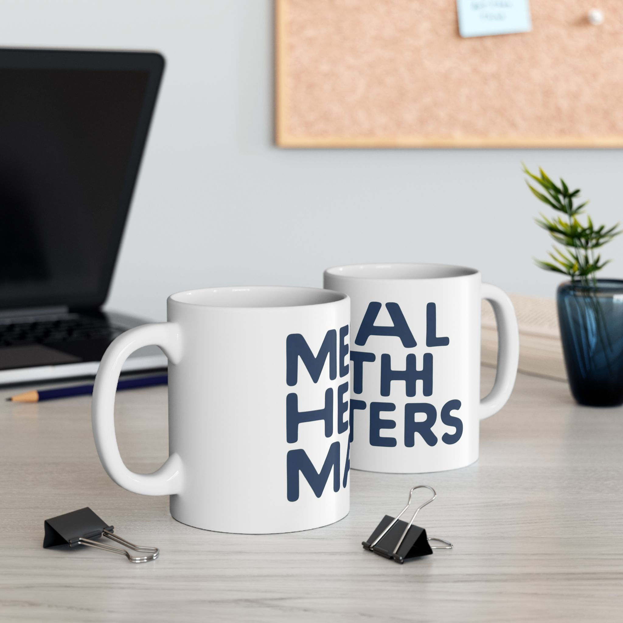 Mental Health Matters - Ceramic Mug (11oz)