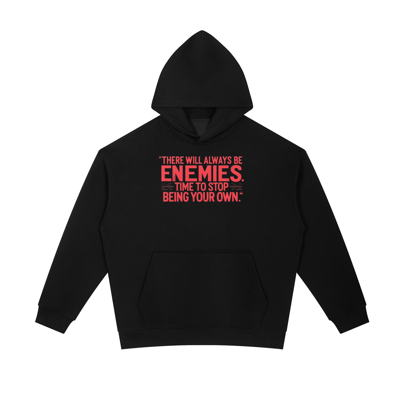 There Will Always Be Enemies - Heavyweight Hoodie