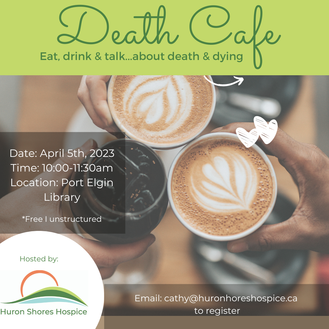 Death Cafe Port Elgin Huron Shores Hospice death-cafe-port-elgin-huron-shores-hospice