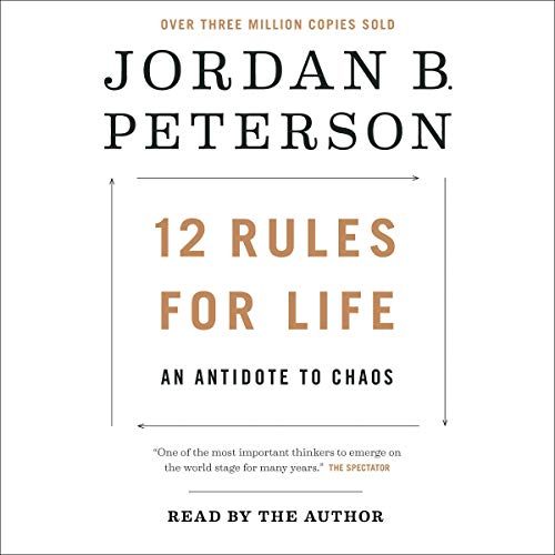 12 Rules for Life by Jordan Peterson