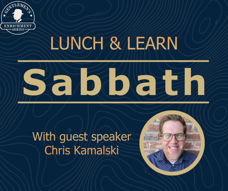 Christian Formation: What is Sabbath? - Gentlemen's Enrichment Series