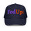 Thumbnail: FED UP funny Trucker hat by Streets Philosophy
