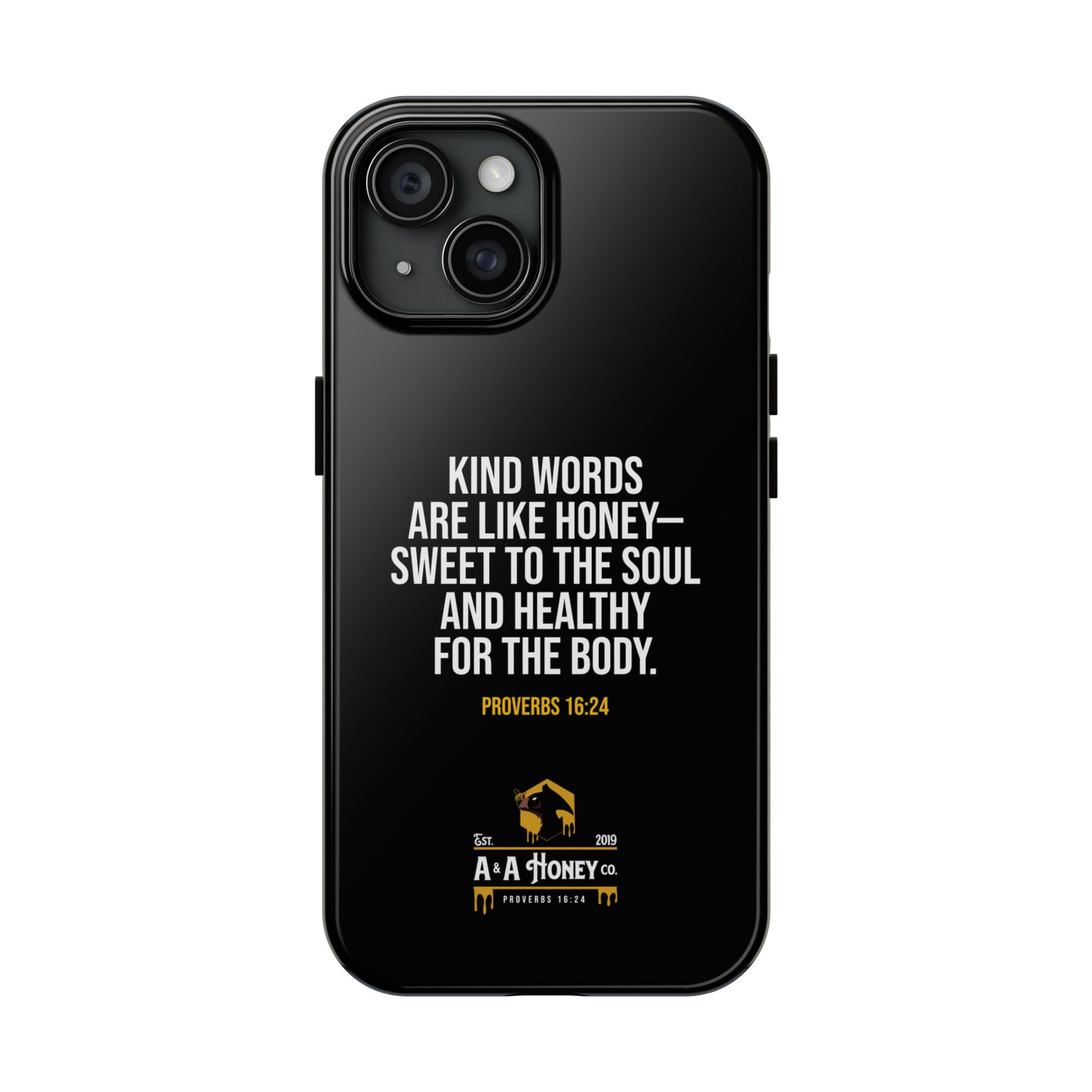 Proverbs 16:24 A&A Honey Co. tough Phone Cases