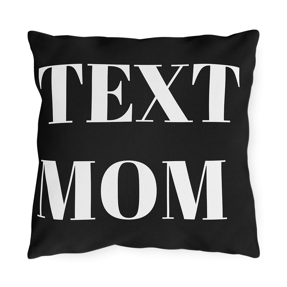 Pillow — Bold "Text Mom / Call Mom" Monogram Accent Pillow