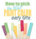 How To Pick the Right Paint Color!