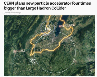 CERN plans new particle accelerator four times bigger than Large Hadron Collider