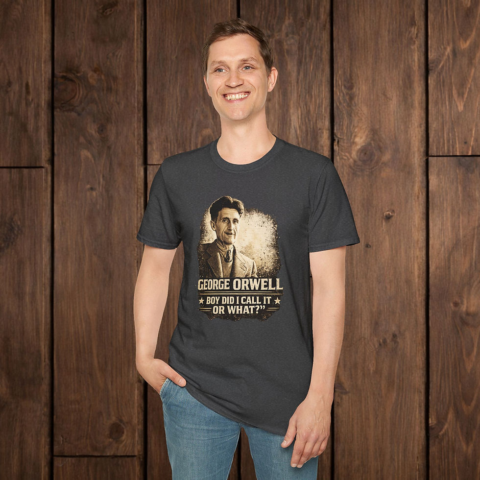サムネイル： George Orwell Vintage Literary T-Shirt — "Boy Did I Call It Or What?"