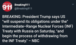 President Trump says US "will suspend its obligations under the" Intermediate-Range Nuclear Forces