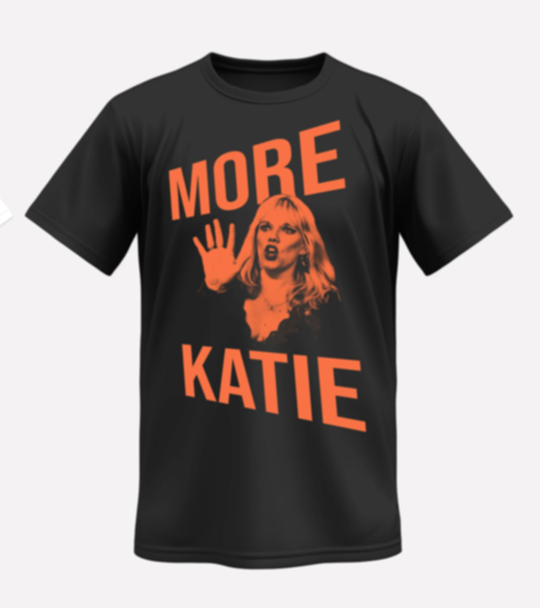 "More Katie" Tee