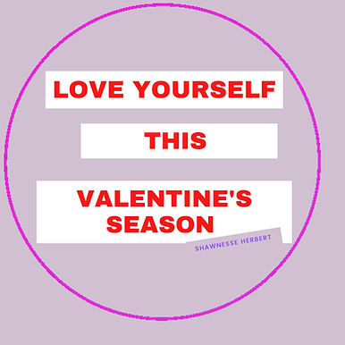 Love Yourself this Valentine's season