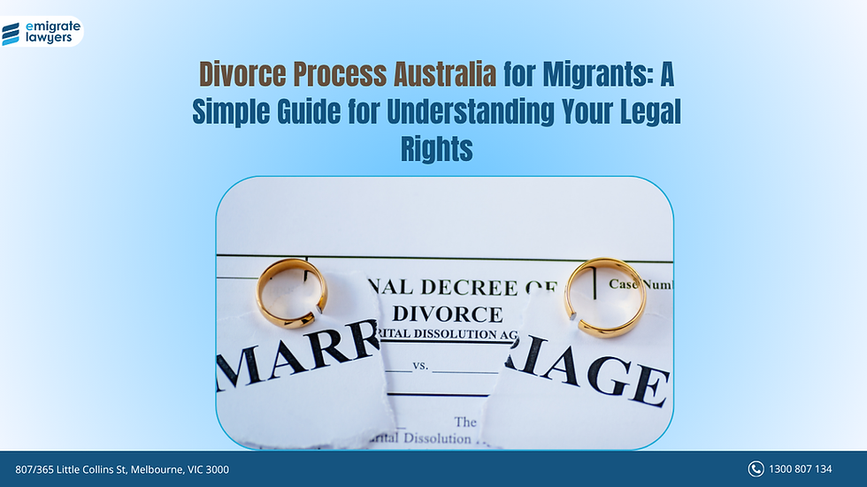 Divorce Process in Australia for Migrants: A Simple Guide for Understanding Your Legal Rights
