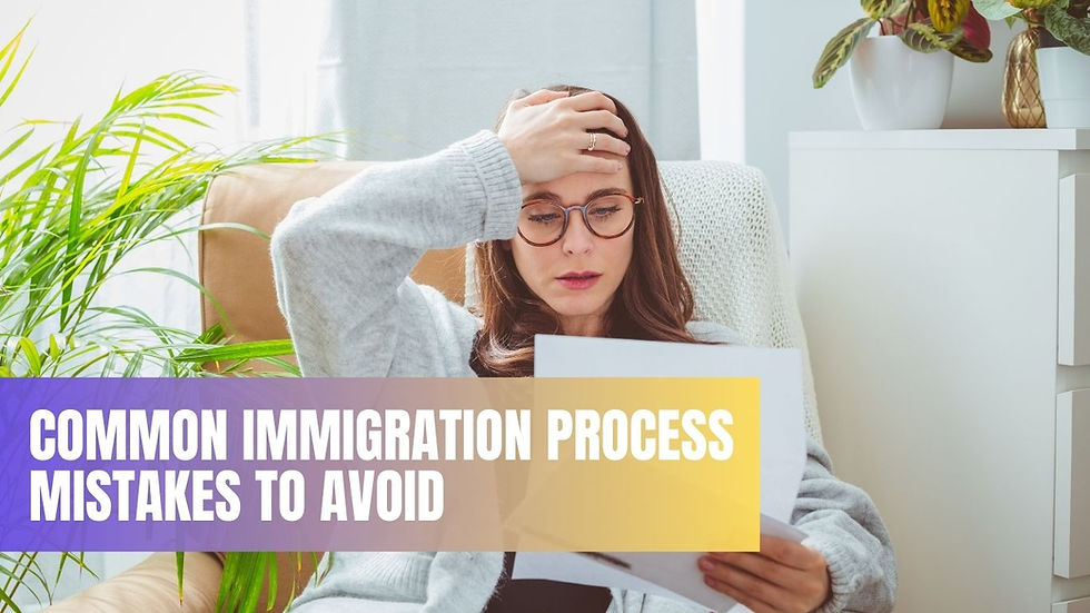 Common Immigration Process Mistakes to Avoid