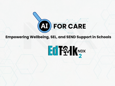 EdTALK 2 AI for Care: Rethinking Wellbeing, SEL, and SEND in Schools