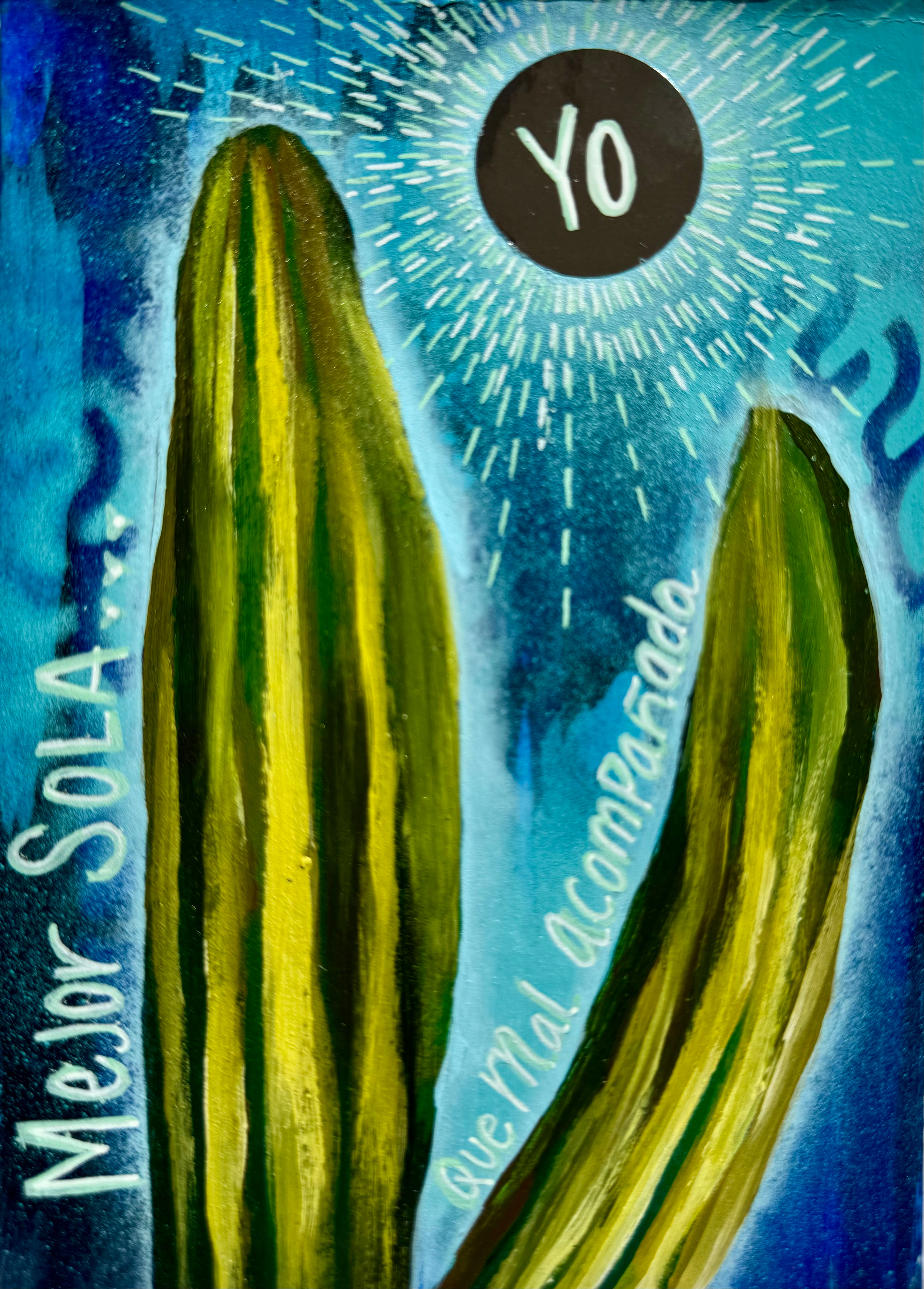 Mejor Sola que Mal Acompañada (Better alone than in bad company)