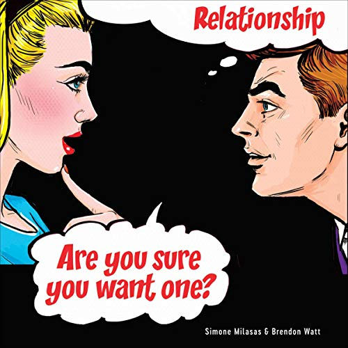Relationship Are You Sure You Want One? - English
