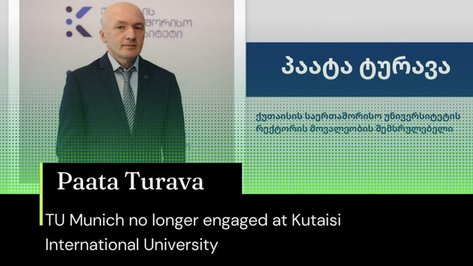 Paata Turava: Die TU München ist nicht mehr an der Kutaisi International University engagiert.