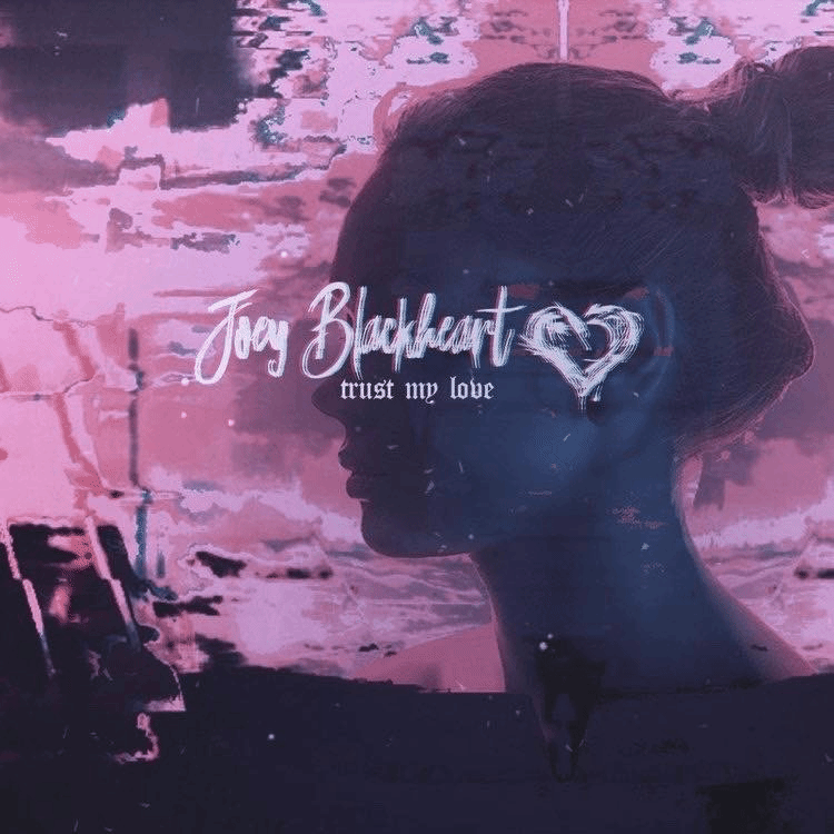 Joey Blackheart - Trust My Love (750px, 