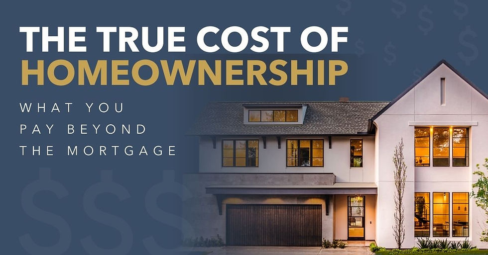 The True Cost of Homeownership: What You Pay Beyond the Mortgage
