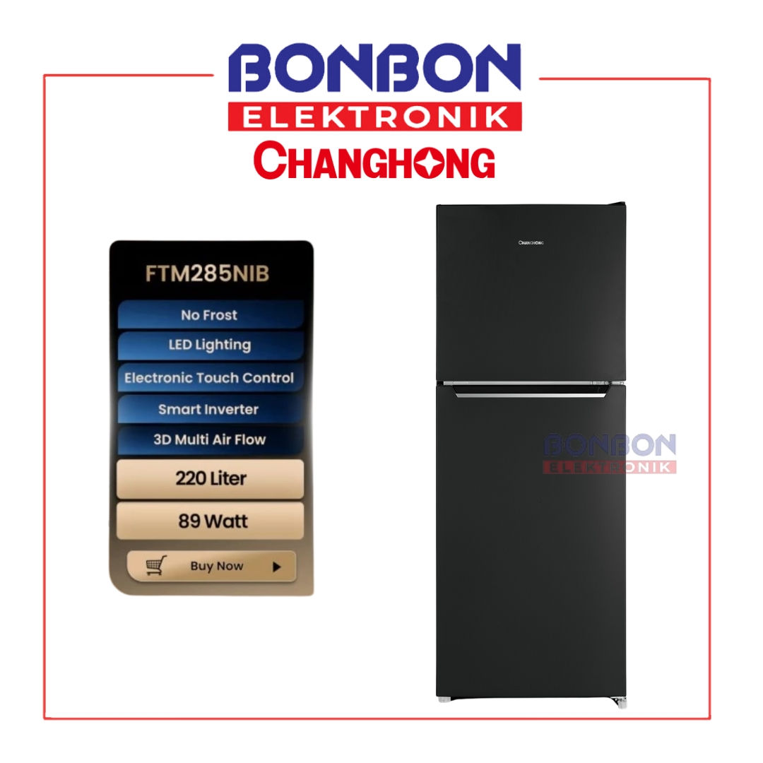 Changhong Kulkas 2 Pintu 220L FTM285NIB / FTM 285 / FTM 285 NIB - No Frost - Inv