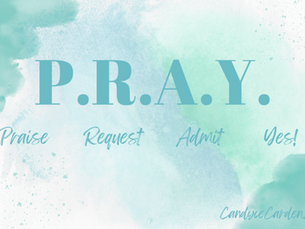 P.R.A.Y. (Praise, Request, Admit, Yes!)