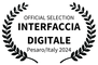 OFFICIAL SELECTION - INTERFACCIA DIGITALE - PesaroItaly 2024.png