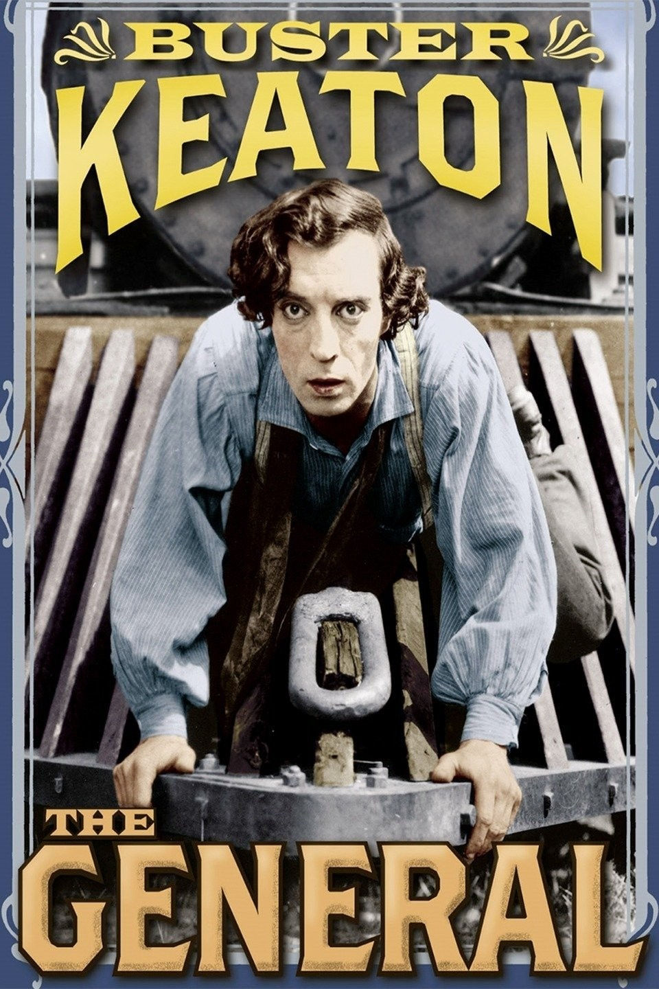 Man in blue shirt crouched on a train part, intense expression. Text: "Buster Keaton, The General" in bold yellow letters. Retro vibe.
