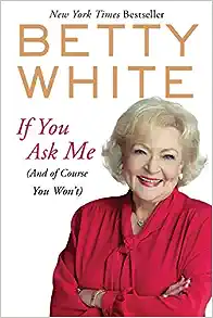 Book cover with a photo of Betty White in a red shirt