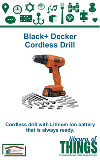 Black & Decker Cordless Drill "Cordless Drill with Lithium Ion battery that is always ready." Vespasian Warner Public Library branding.